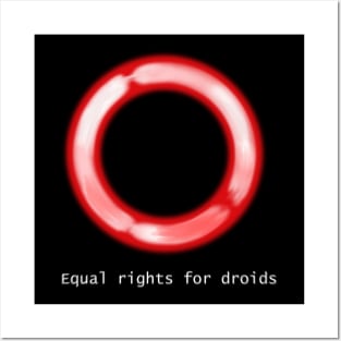 Equal rights for droids Posters and Art